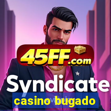casino bugado